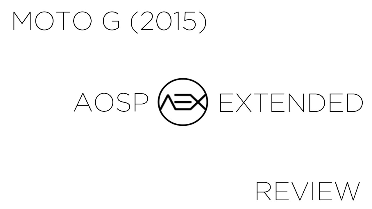 AOSP Extended Official Nougat for MotoG3(Osprey) Review