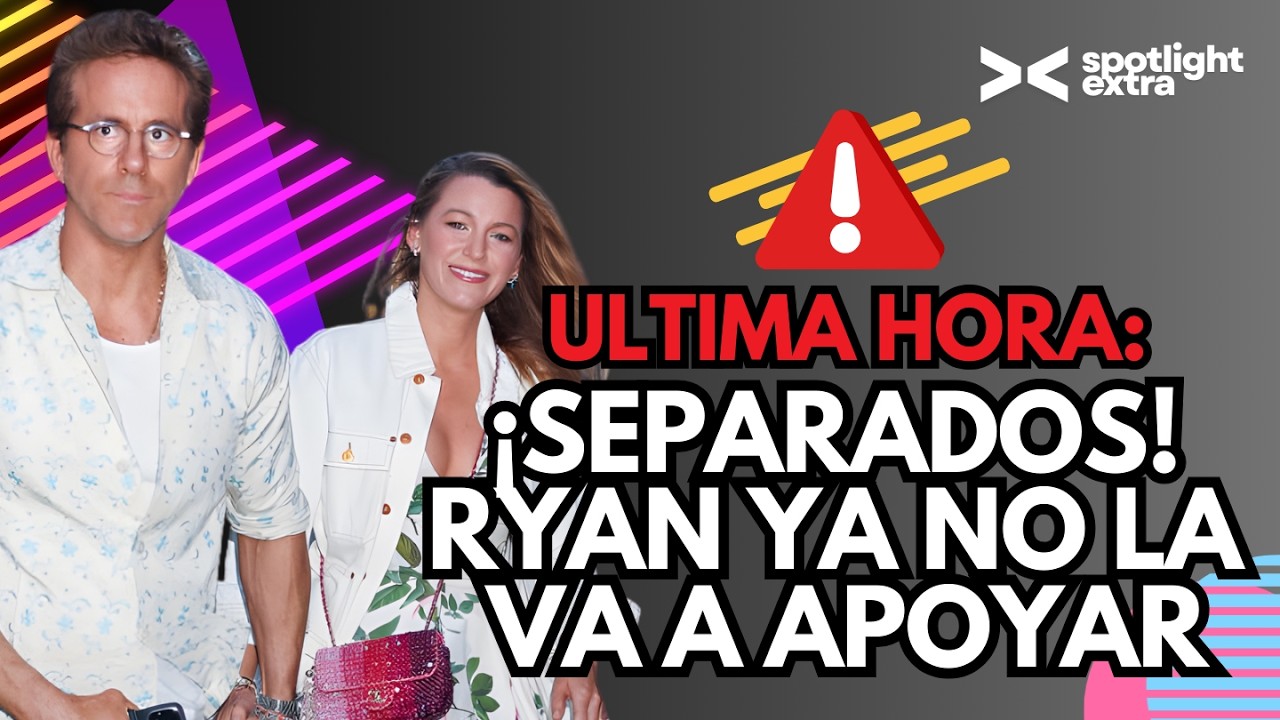 Crisis total: Ryan Reynolds SE DISTANCIA de Blake Lively en pleno escándalo