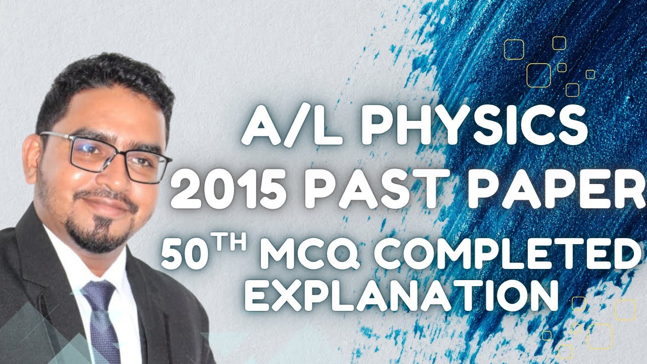 🔥 A/L Physics 50 MCQ Explained in Tamil 2015 | Full Paper  Discussion | Nova Learn App Exclusive 🚀