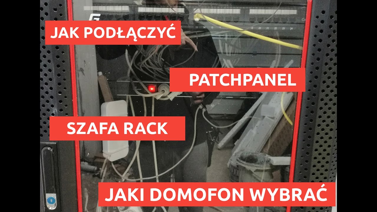 S01E14 - Patchpanel w szafie rack | Jak zrobić porządek z kablami? | Jaki domofon do domu?
