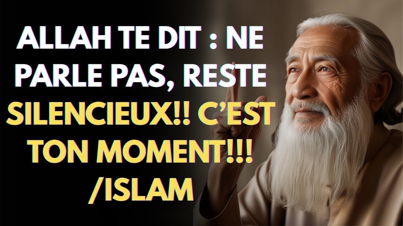 Allah te dit   Ne parle pas, reste silencieux… et vois ce qui arrive sur le champ