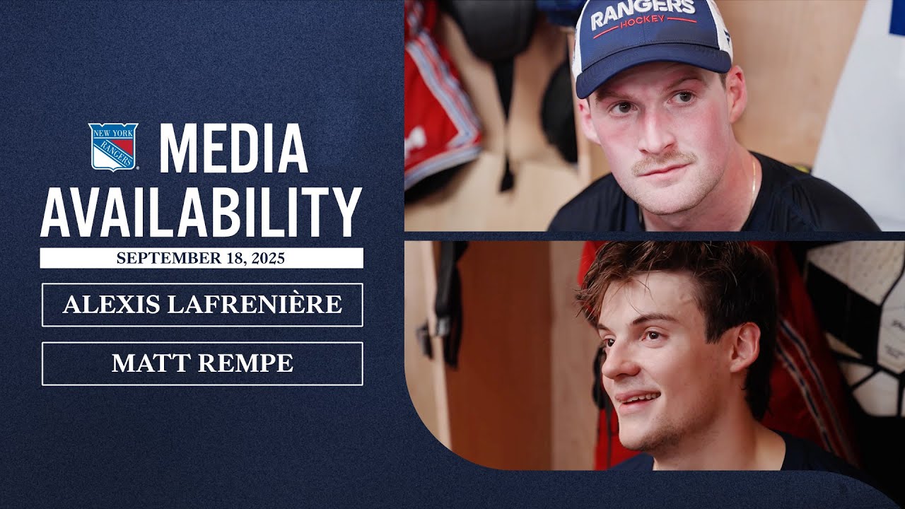 NYR Training Camp: Alexis Lafrenière and Matt Rempe Media Availability | September 18, 2025