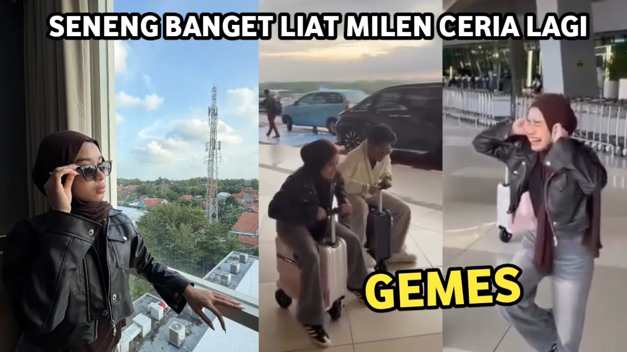 CIE UDAH KEMADURA LAGI AJA ! SENENG LIAT MILEN CERIA & BARENG2 LAGI !!!