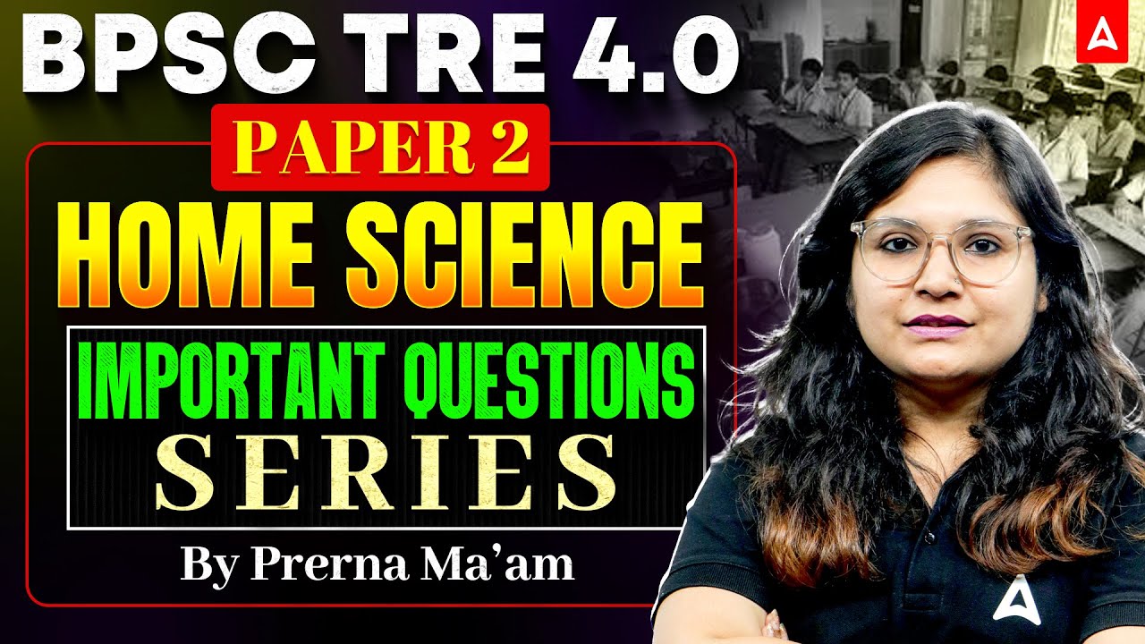 BPSC TRE 4.0 Paper 2 Home Science  | BPSC TRE Home Practice Set | Home Science PYQ's By Prerna Ma'am