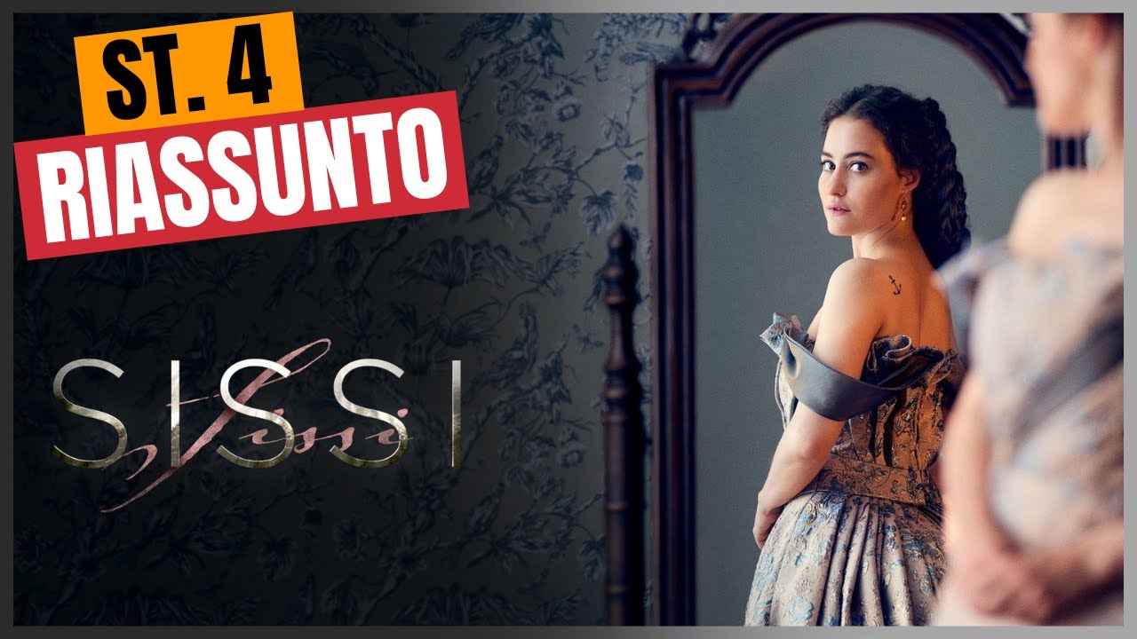 Riassunto Sissi (2021) - Stagione 4