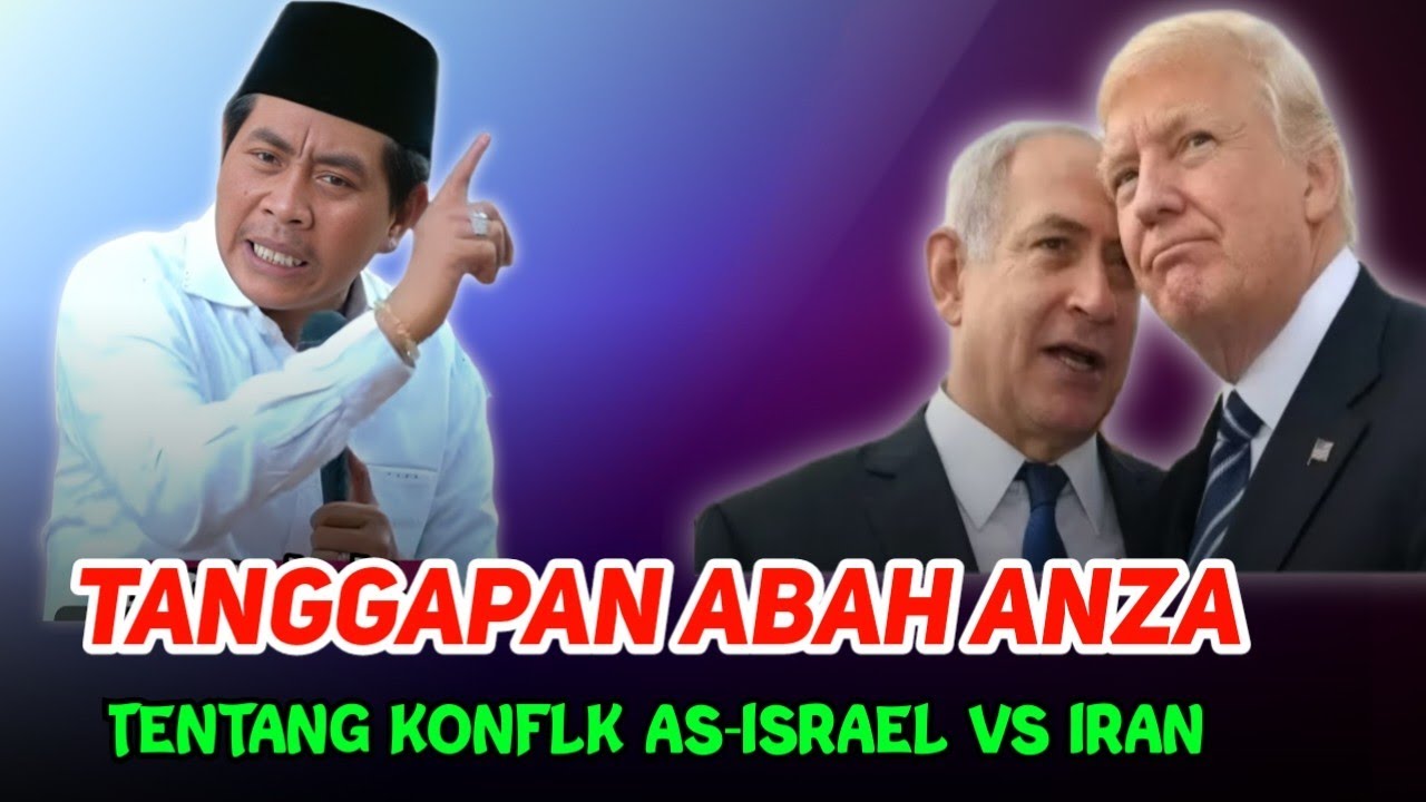 🔴 TANGGAPAN ABAH ANZA TENTANG AMERIKA-ISRAEL VS IRAN || KH. ANWAR ZAHID 