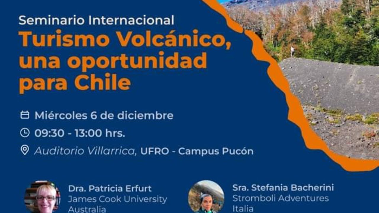 SEMINARIO TURISMO VOLCÁNICO, UNA OPORTUNIDAD PARA CHILE