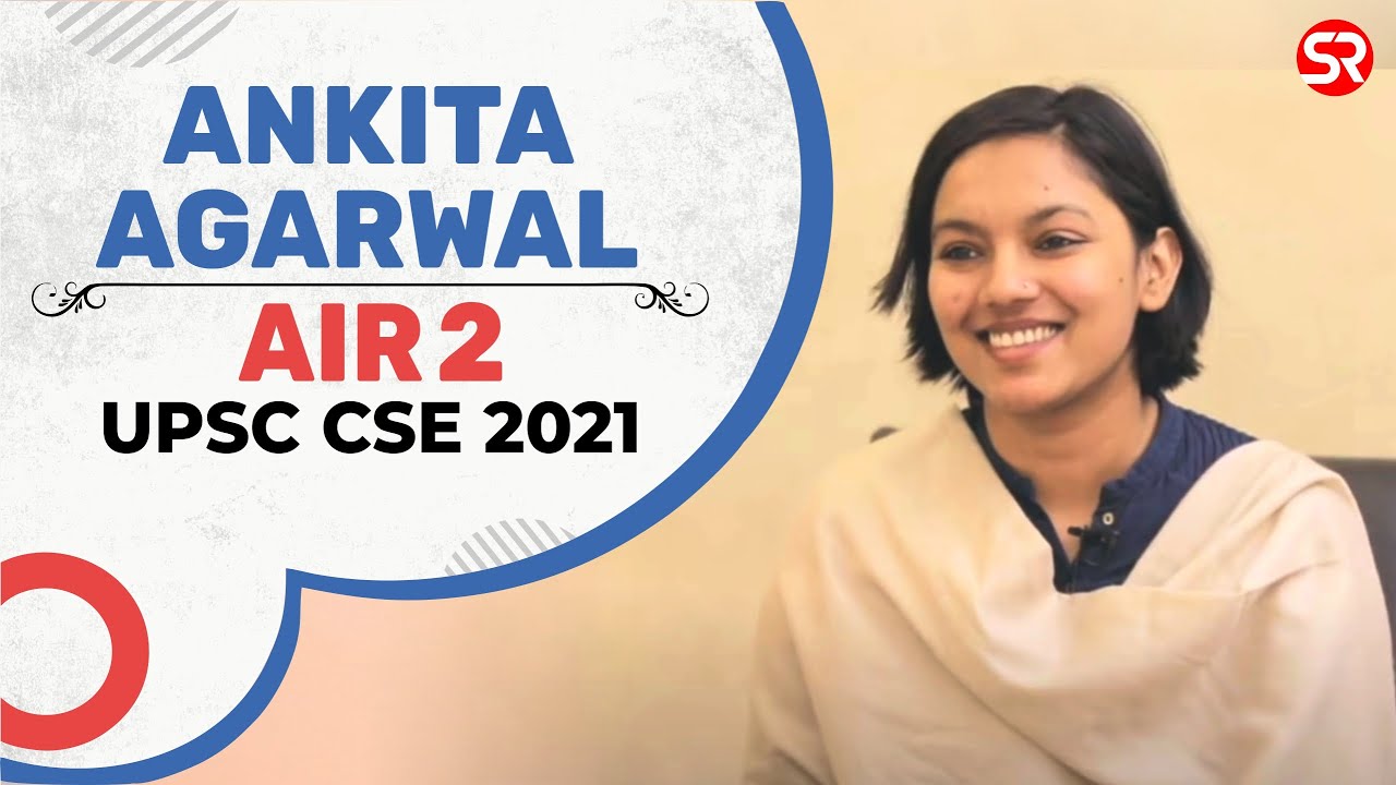 AIR 2 Ankita Agarwal (Classroom Student) | UPSC | Civil Service Exam 2021 | Topper Interview