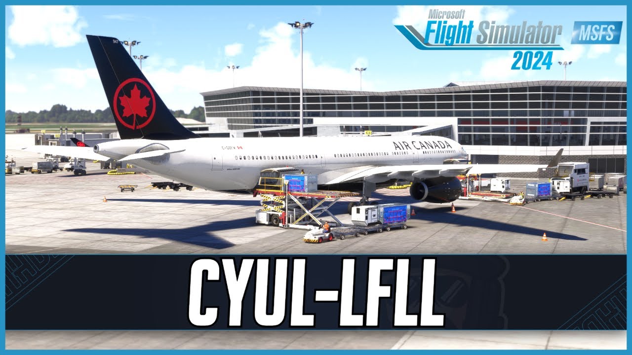 iniBuilds A330-300 in MSFS2024 SU3 | Real World Air Canada OPS *Long-Haul* | Montreal - Lyon