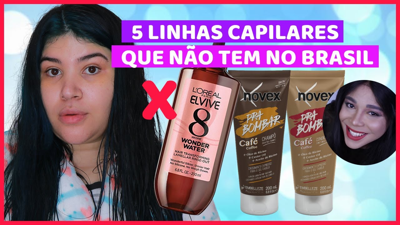 ❌ TOP 5 LINHAS CAPILARES que não tem no BRASIL 🇧🇷 [Novex, Nazca, Garnier e mais!]