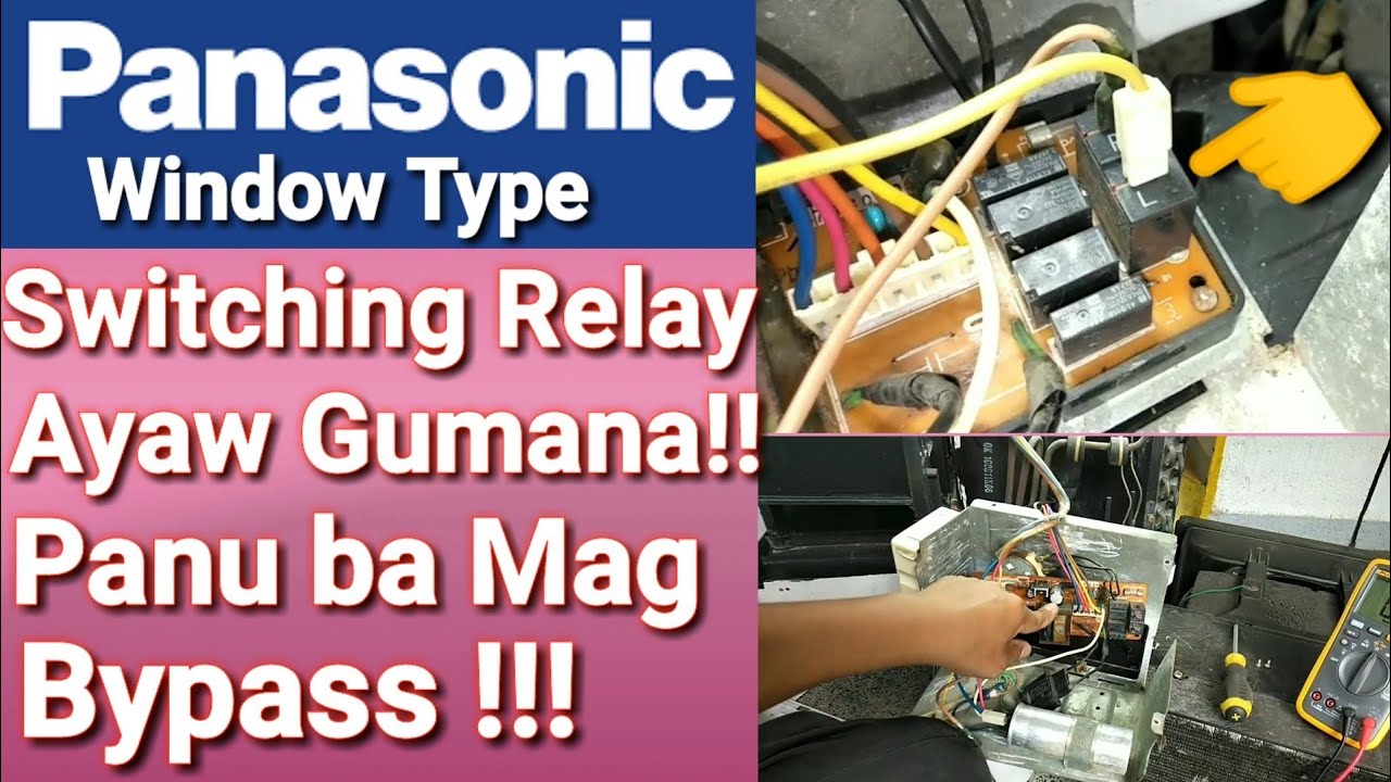 PANASONIC Window type Aircon |Panu Mag Bypass | Switching Relay ayaw gumana