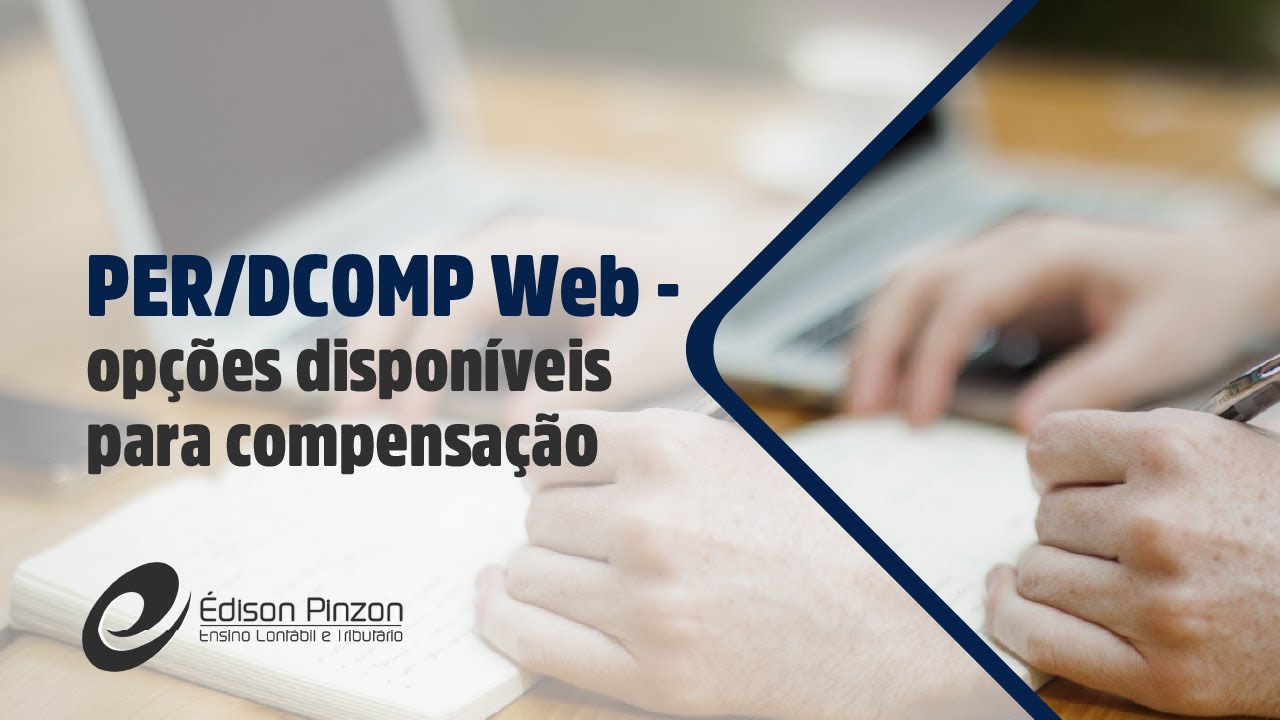PER/DCOMP - PER/DCOMP Web - Opções para compensação | Prof. Édison Pinzon  - Vídeo 3 de 10