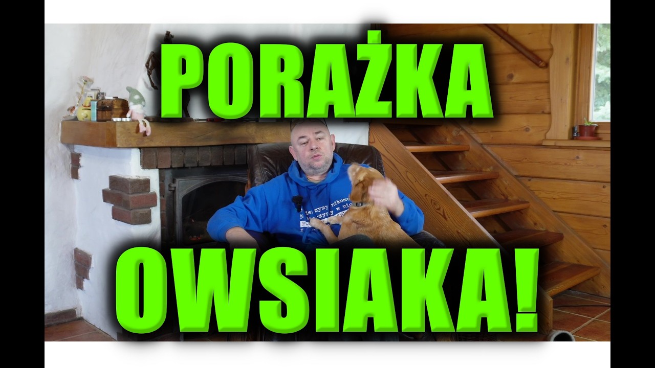 PORAŻKA OWSIAKA!