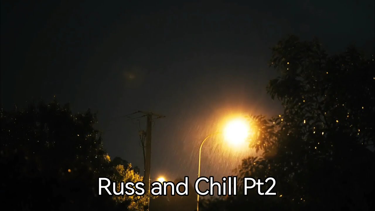 Russ and Chill in the rain Pt2
