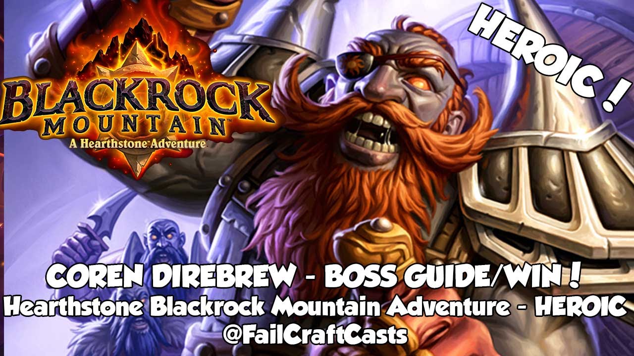 Grim Guzzler/Coren Direbrew Heroic Guide | Blackrock Mountain Hearthstone!