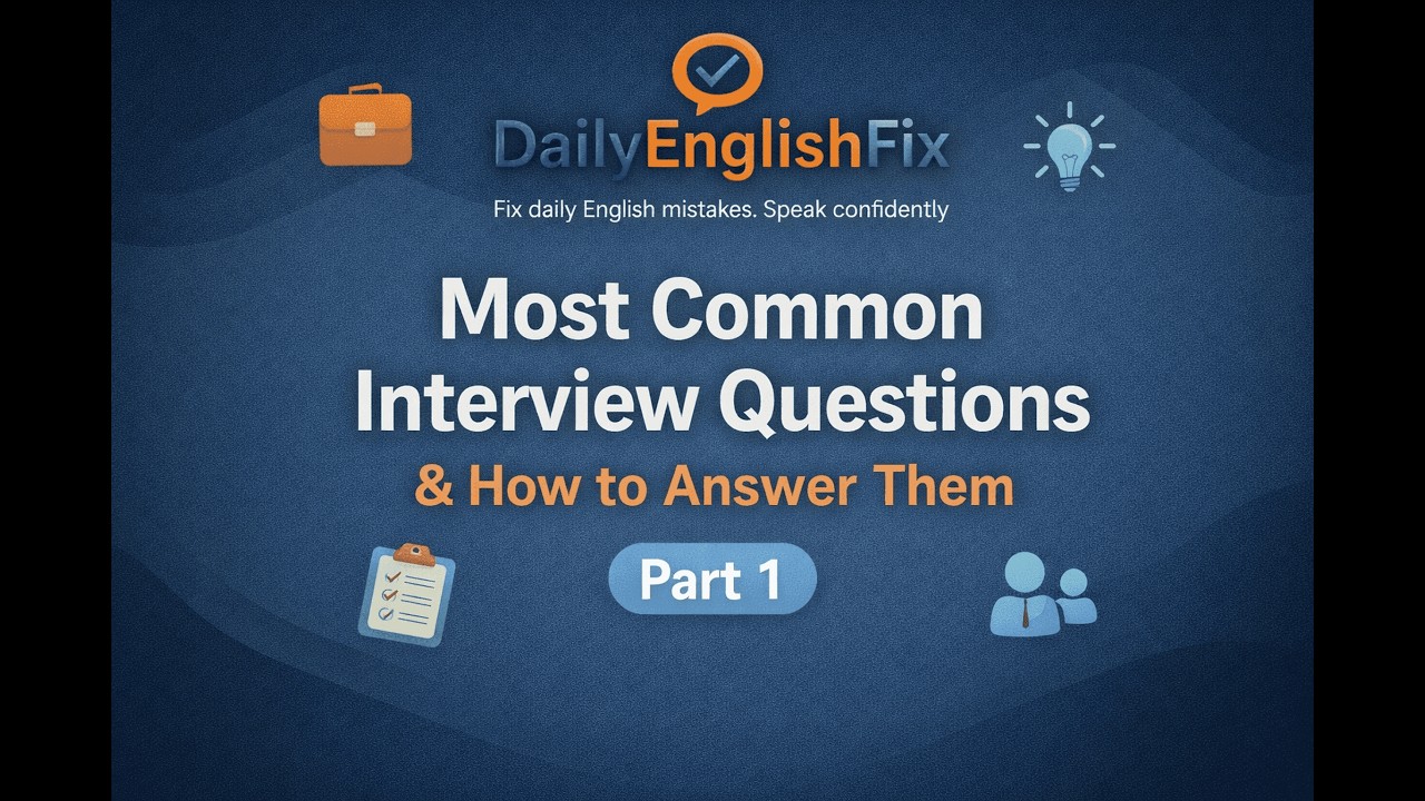 Most Common Interview Questions & How to Answer Them Part 1