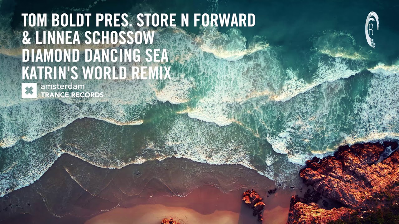 Tom Boldt pres. Store N Forward & Linnea Schossow - Diamond Dancing Sea (Katrin's World Extended)