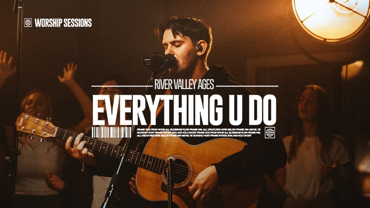 River Valley Ages - Everything U Do | Air1 Worship Sessions