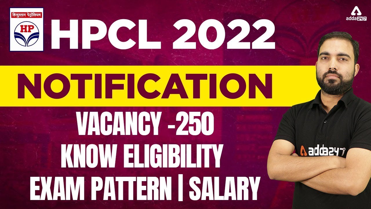 HPCL Recruitment 2022 | Vacancy- 250 | Syllabus, Salary & Exam Pattern | Complete Information
