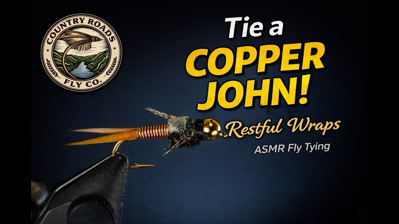 Copper John - Restful Wraps | ASMR Fly Tying | Country Roads Fly Company