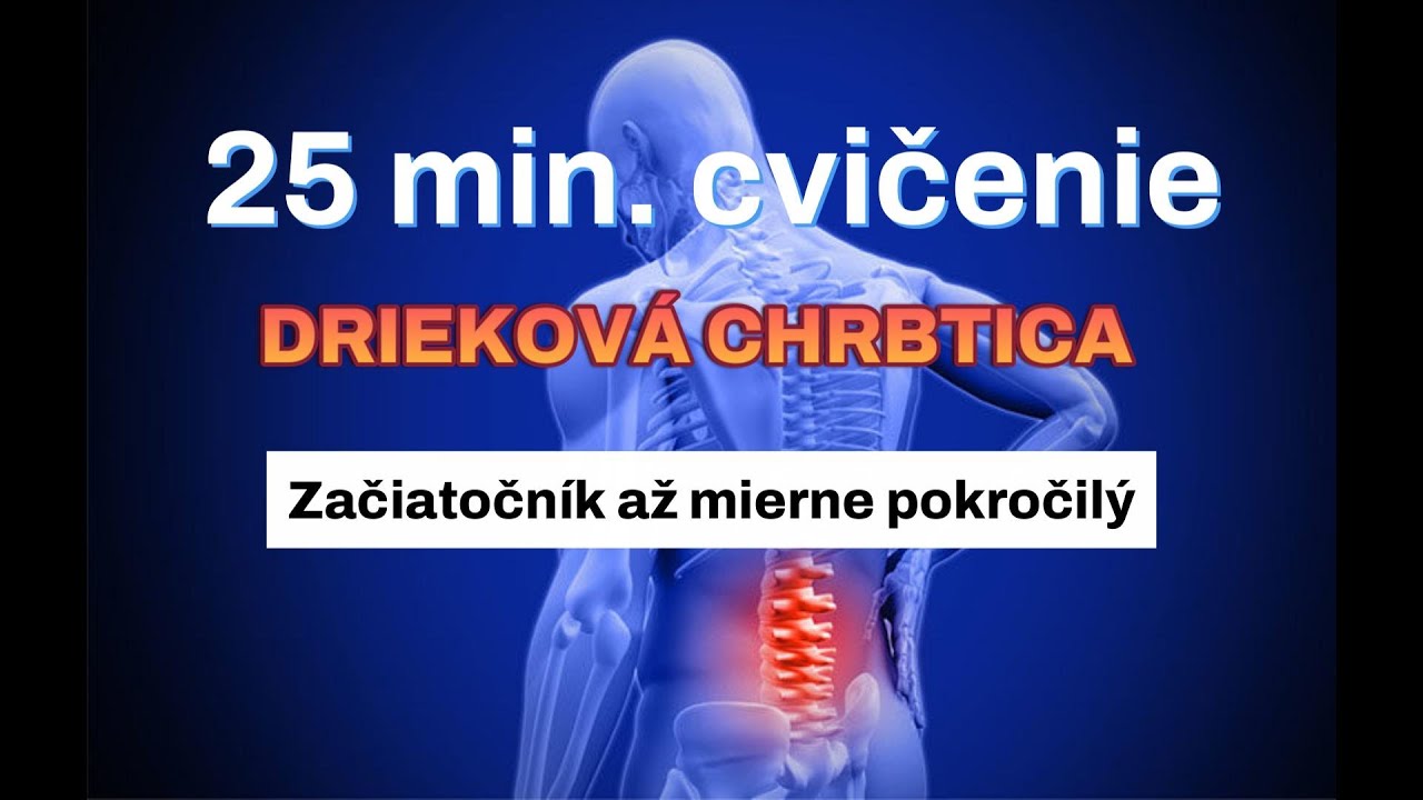 Drieková chrbtica - 25 min. cvičenie pre začiatočníkov a mierne pokročilých