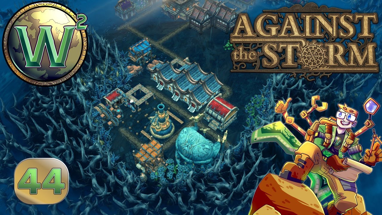 Against the Storm - 1.0 Release - Update 1.2 & Making the Ghosts Happy - Let's Play - Episode 44