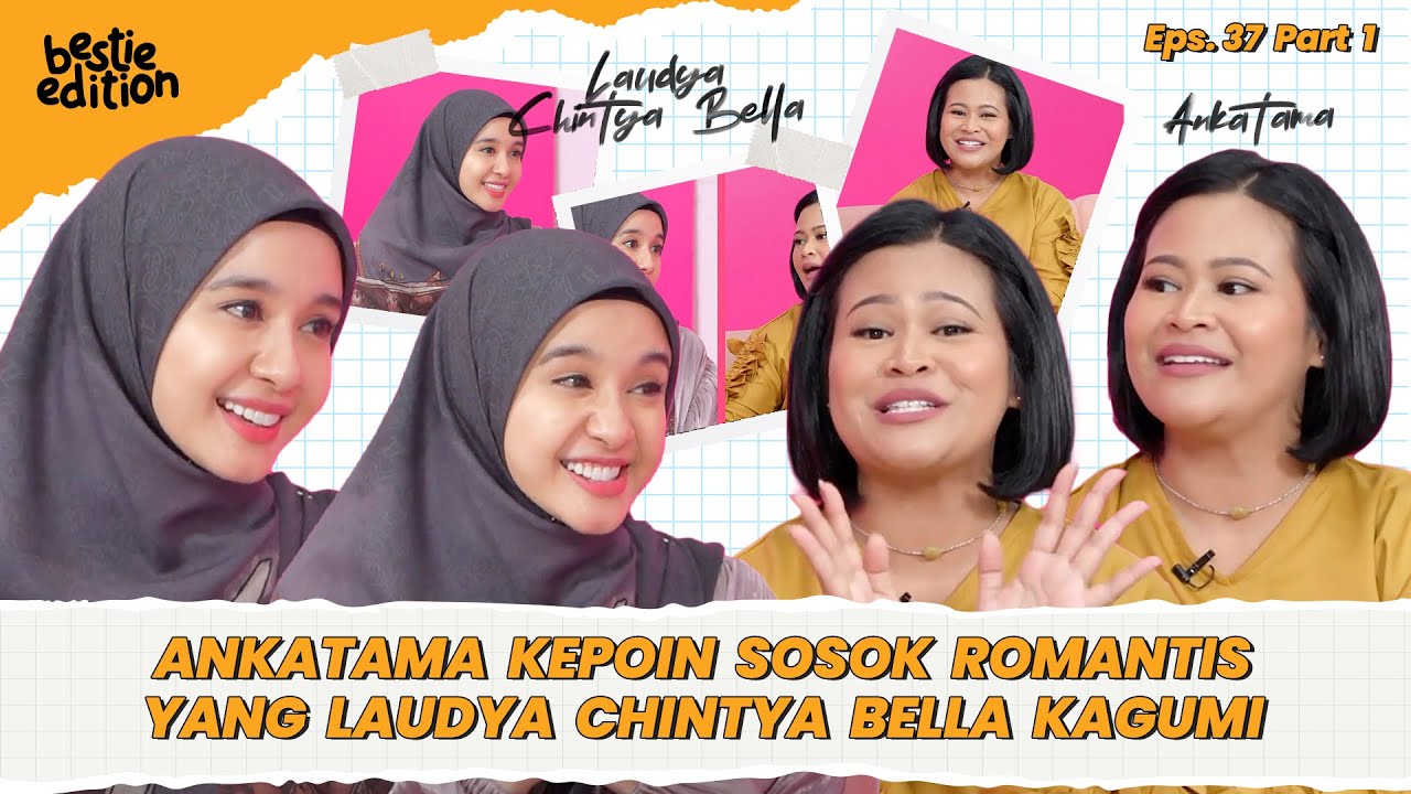 LAUDYA CHINTYA BELLA CERITA KE ANKATAMA TENTANG “SOSOK ABU-ABU” YANG BELLA TELADANI! #bestieedition