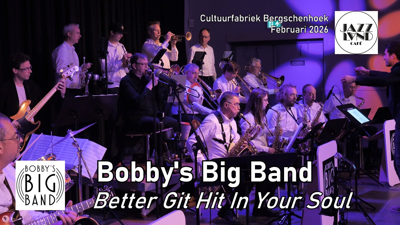Bobby's Big Band - Better Git Hit In my Soul (Jazzland Café 2026)