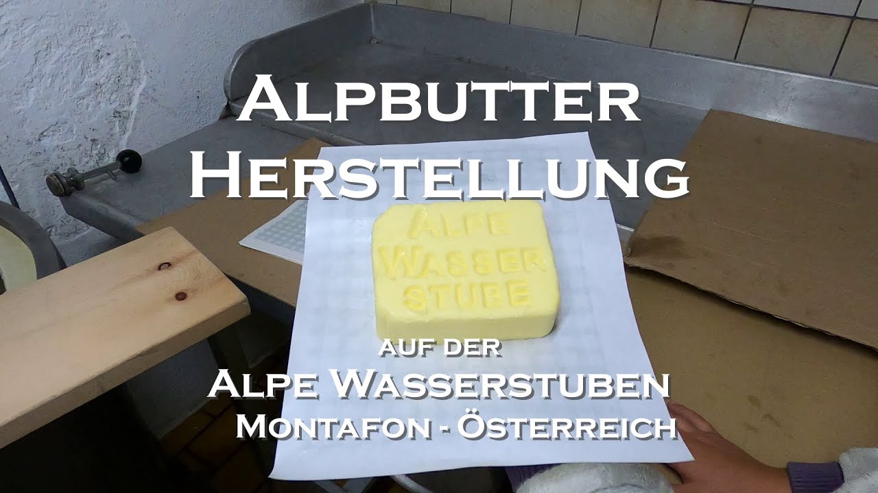 Butter wie früher: Alpbutter Herstellung auf der Alpe Wasserstuben 2022 | Almleben im Montafon