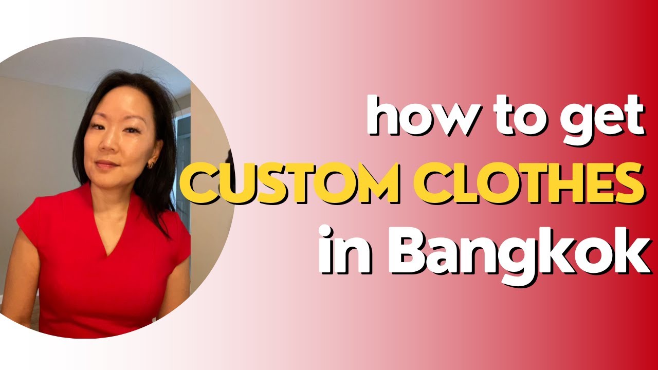 How to get affordable, custom made clothes in Bangkok
