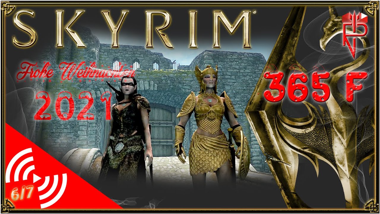 Let&rsquo;s Play Livestream #365f Weihnachtsstream | Skyrim AE 2021 6/7