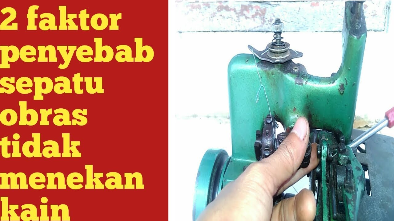 cara menurunkan sepatu mesin obras yang tidak bisa menekan kain