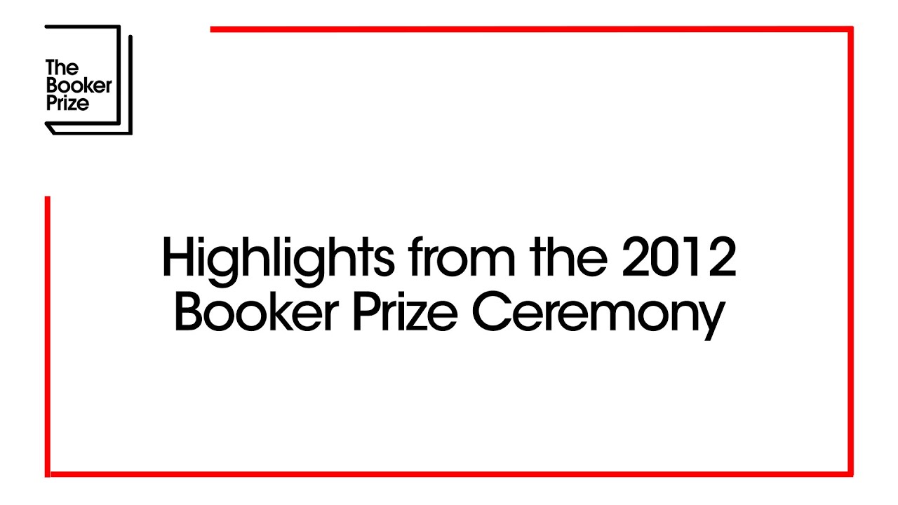 Highlights from the 2012 Booker Prize Ceremony | The Booker Prize
