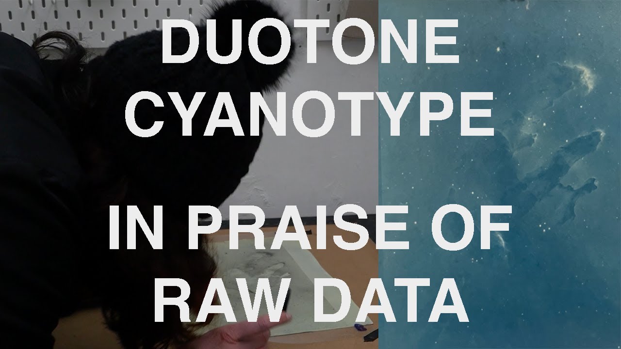 #DIY Duotone Cyanotype // In Praise Of Raw Data Project