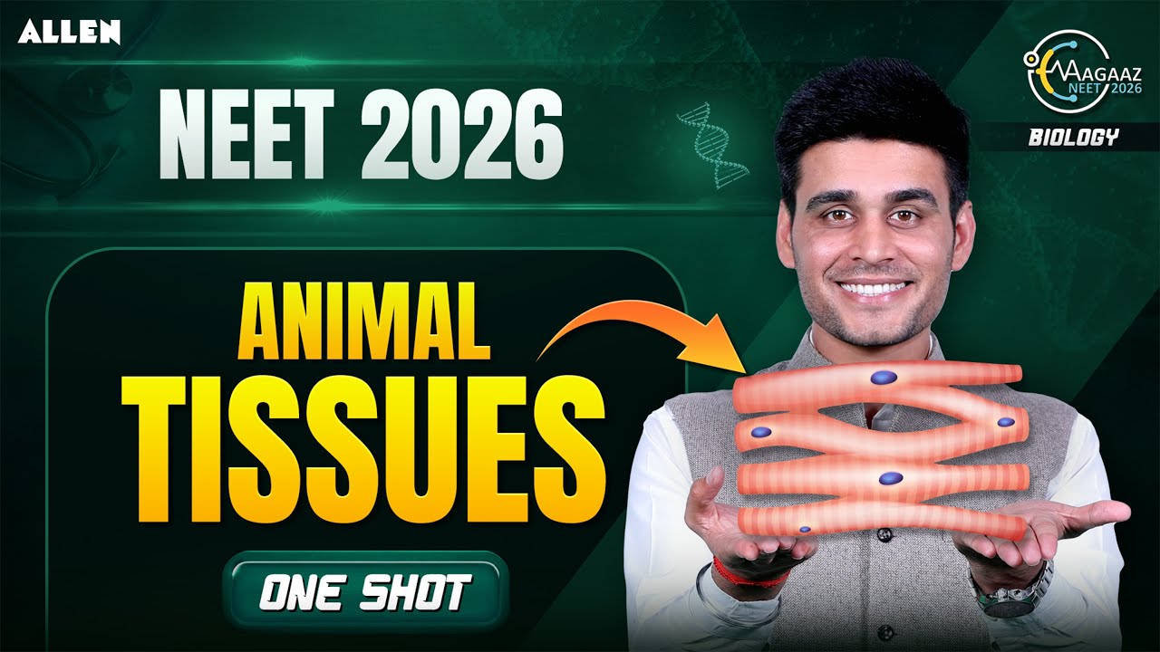 Animal Tissues NEET 2026 One Shot Revision | NEET 2026 Biology | Munish Dhull Sir