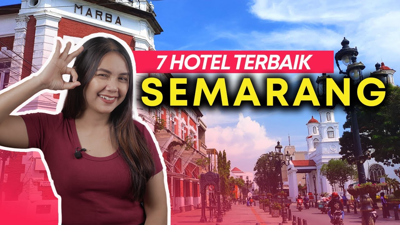 7 Rekomendasi Hotel Terbaik Di Kota Semarang