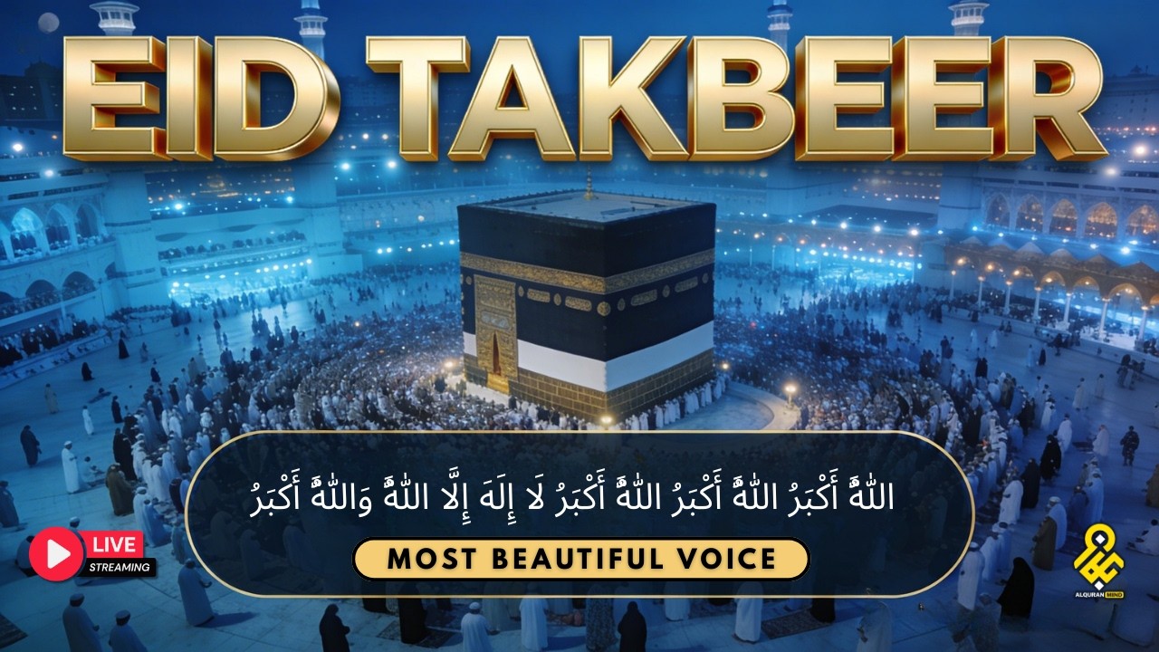 EID-UL-FITR TAKBEER 2026 | Most Beautiful Voice💛| May Allah’s Great Call Spread Throughout the World