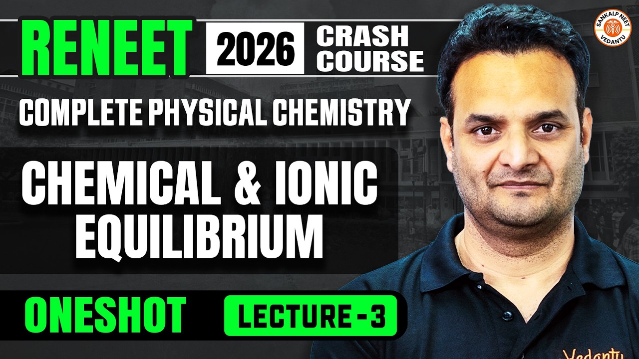 ReNEET 2026 FREE Crash Course | Lecture 3 Chemical and Ionic Equilibrium | Sarvesh Sir