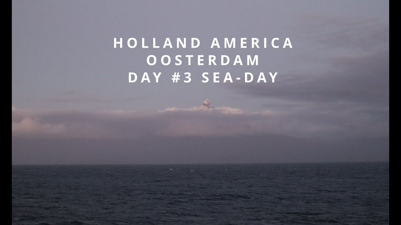 Holland America Oosterdam Day #3 Sea-day