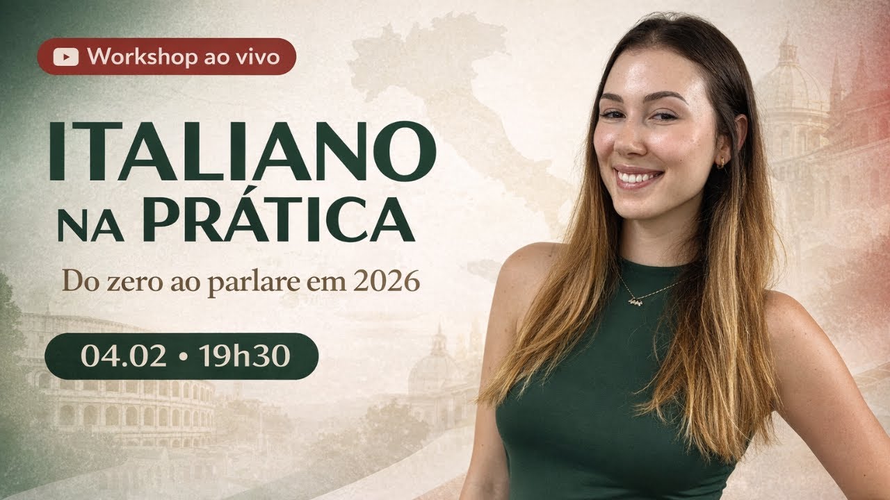 WORKSHOP ITALIANO NA PRÁTICA DO ZERO AO PARLARE EM 2026 | 04.02 às 19h30