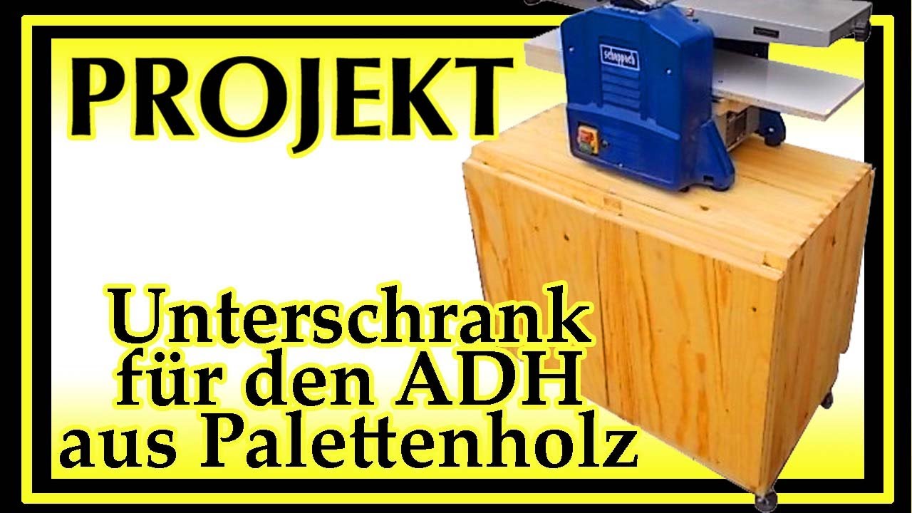 Unterschrank für den Abricht- und Dickenhobel (aus Palettenholz)... Mit Zusatzfunktion