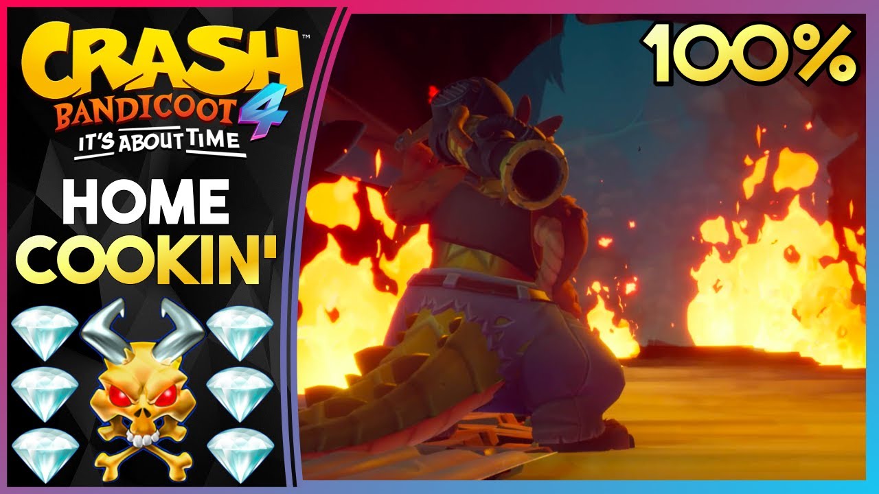 HOME COOKIN' - ALL GEMS! N. SANELY PERFECT RELIC! - Crash Bandicoot 4: It's About Time 100%
