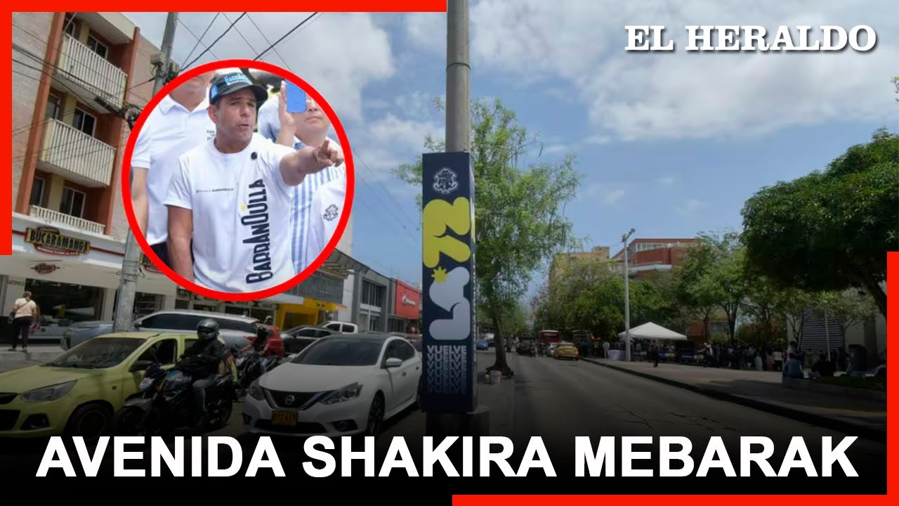 La calle 72 será llamada avenida Shakira Mebarak alcalde Char