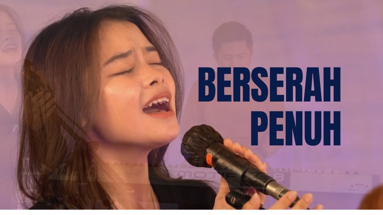 Berserah Penuh - NDC Worship (GBC Project Live Cover)