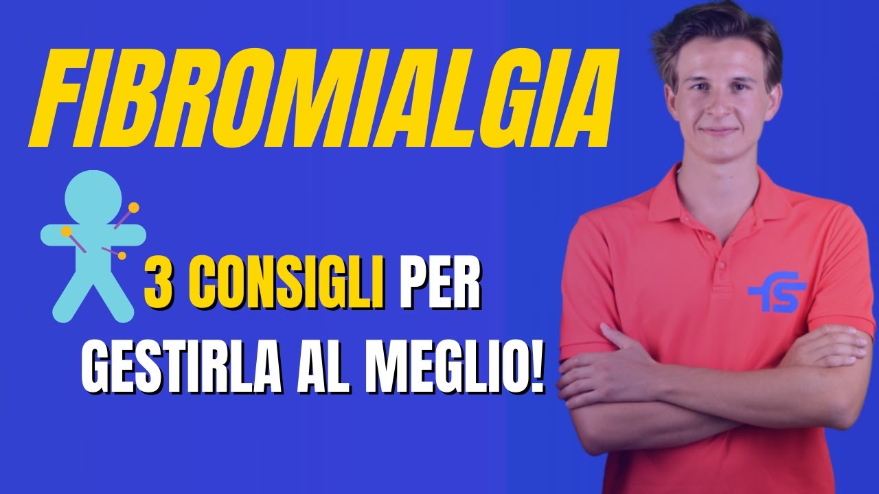Fibromialgia: 3 consigli utili per conviverci al meglio.