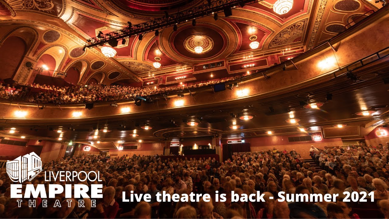 Liverpool Empire Theatre Re-Opening Season - Summer 2021