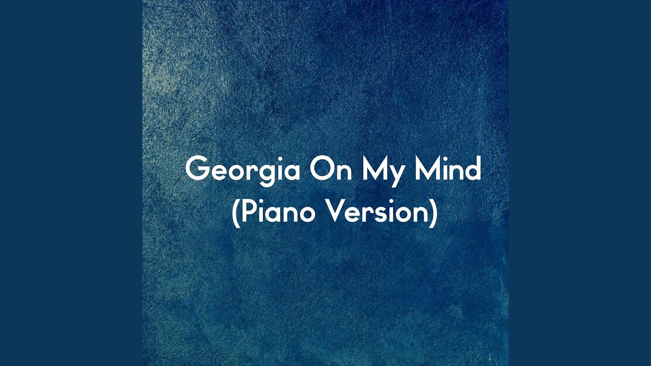 Georgia on My Mind (Piano Version)