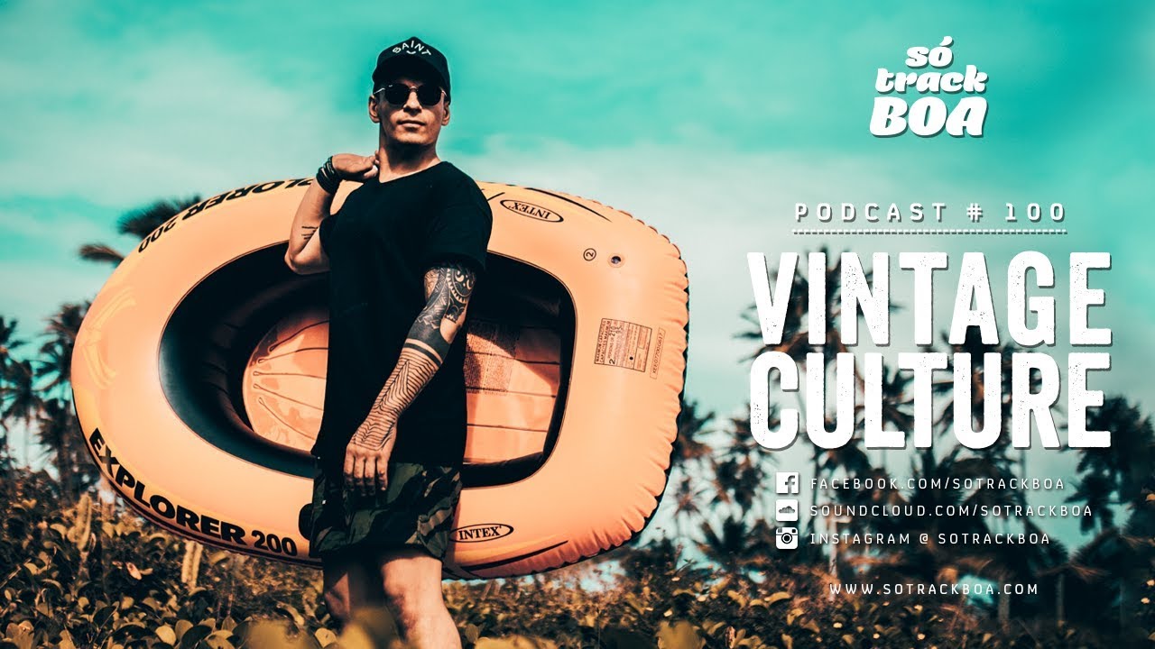 100 - Vintage Culture @ SOTRACKBOA Podcast