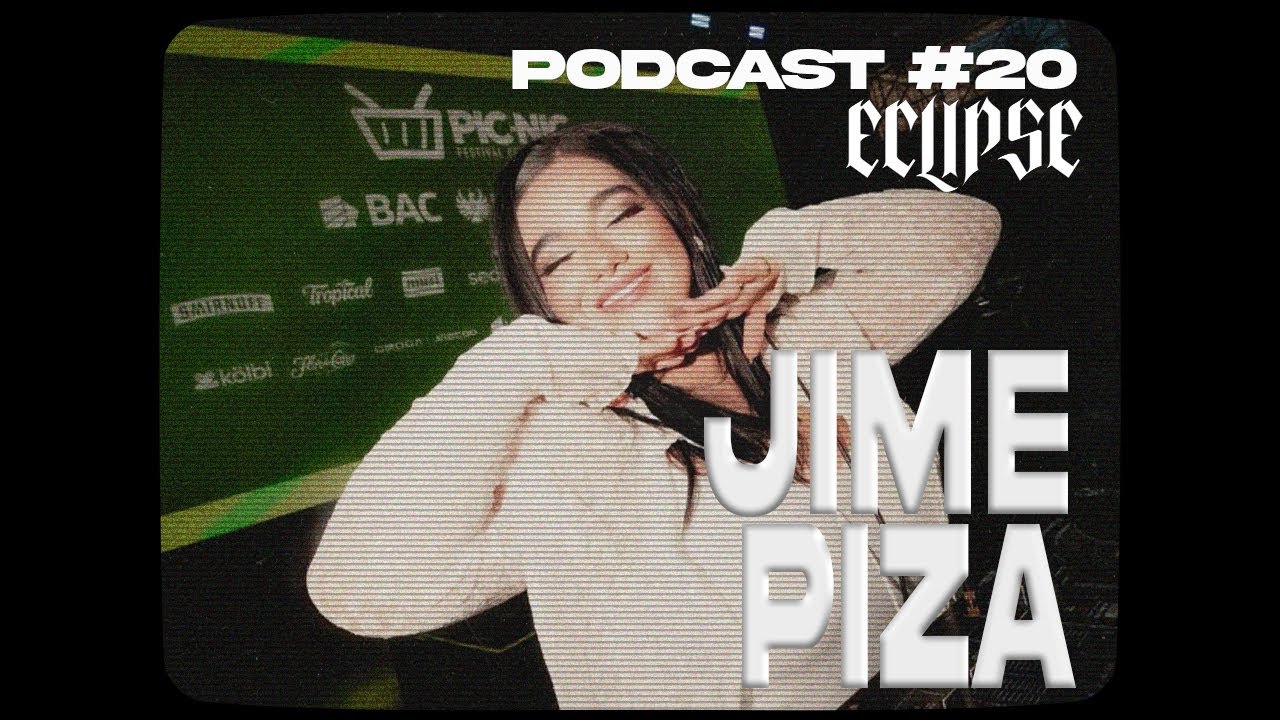 Eclipse Podcast #20 (Jime Piza)