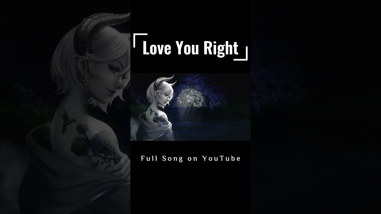 Love You Right… link for full song below! #music #lyricsvideo #song
